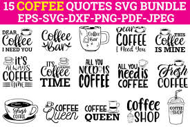 Freesvg.org offers free vector images in svg format with creative commons 0 license (public domain). Coffee Svg Quotes Bundle Graphic By Design Store Bd Net Creative Fabrica