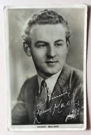 DANNY MALONE, IRISH Tenor. Signed And Dated 1939. £1.50