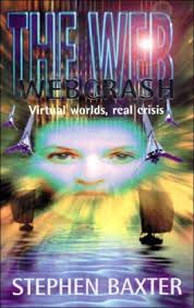 Webcrash (The Web, Series 2 Book 1) by Stephen Baxter