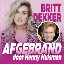 Dekker became known due to the rtl 5 televis. Britt Dekker Afgebrand Door Henny Huisman Ditjes Datjes