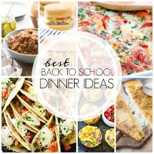 61 easy date night dinners that beat a fancy. 20 Best Back To School Dinner Ideas A Dash Of Sanity