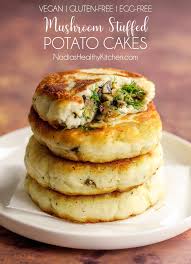 Mushroom Stuffed Potato Cakes Uk Health Blog Nadia S Healthy Kitchen Recipes Vegan Dishes Potato Cakes