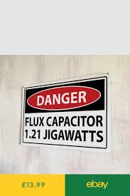 Danger Flux Capacitor Back To The Future Movie Film Quote Sign A4 Metal Plaque Back To The Future The Future Movie Future Quotes