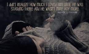 Maybe you would like to learn more about one of these? Realize He Never Loved Me Quotes Quotations Sayings 2021