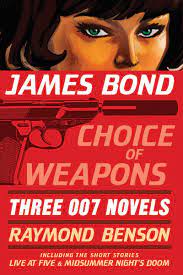 In that you must read these books in order to be able to understand the over arching plot. James Bond Choice Of Weapons Three 007 Novels The Facts Of Death Zero Minus Ten The Man With The Red Tattoo James Bond 007 Amazon De Benson Raymond Fremdsprachige Bucher