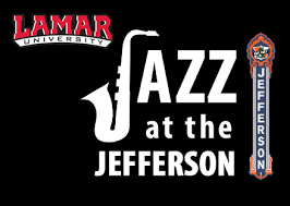 Jazz At The Jefferson Downtown Beaumont Cultural Arts District