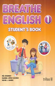 Your digital book matemáticas 1. Breathe English 1 Students Book Secundaria Segundo Mia Libro En Papel 9786071733283 Libreria El Sotano