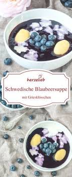 Rezept Heidelbeeren Oder Blaubeeren Swedish Blueberry Soup Schwedische Blaubeersuppe Blabarssoppa Rezepte Kochen Und Backen Schwedische Rezepte