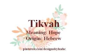 Baby Girl Name Tikvah Meaning Hope Origin Hebrew Jewish Baby Names Female Character Names Names With Meaning