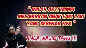 Maybe you would like to learn more about one of these? Primbon Jawa Lengkap Arti Mimpi Melahirkan Anak Laki Laki Yang Anda Wajib Tahu Youtube