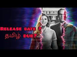 Wandavision Release Date And Tamil Dub Updated In Tamil Youtube