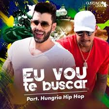 Maybe you would like to learn more about one of these? Baixar Gusttavo Lima Eu Vou Te Buscar Part Hungria Hip Hop 2017 Pagodes Para Baixar