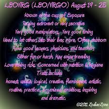 However, depending on how the moon and the planets are lined up, you might get a stronger tug from the virgo part of your personality. Cusp Leo Virgo Leo Virgo Cusp Virgo Relationships Leo And Virgo