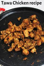 Tawa Chicken Recipe Fried Chicken Recipes Recipes Recipes With Chicken And Peppers