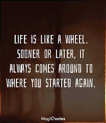 Life is like a wheel. Life Is Like A Wheel Stephen King Magiquotes Com