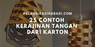 Daripada dibuang, karton gulung bekas tisu toilet bisa disulap menjadi hiasan dinding lho. 25 Contoh Kerajinan Tangan Dari Karton Cv Pelangi Kasih Abadi