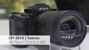 Setting a new trend for mirrorless. Tamron 28 75 Mm F 2 8 Di Iii Rxd Das Erste Tamron Fur Sony Fe Cp 2018 Youtube