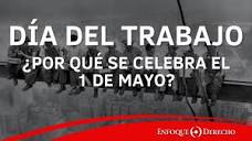 Fecha Emblemática | ¿Por qué el 1 de mayo se celebra el Día ...
