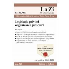 140 din 16 iunie 2017; Legislatia Privind Organizarea Judiciara Cod 713 Actualizat La 10 02 2020 74646