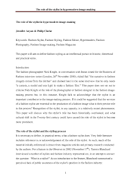 Fashion stylists don't need to comply with specific educational requirements, but many employer. Fashion Styling Research Papers Academia Edu