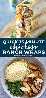 Chicken Ranch Wraps Gimme Delicious Chicken Wrap Recipes Healthy Grilled Chicken Food