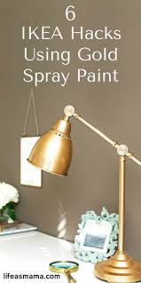 6 Ikea Hacks Using Gold Spray Paint Gold Spray Paint Ikea Lamp Gold Lamp