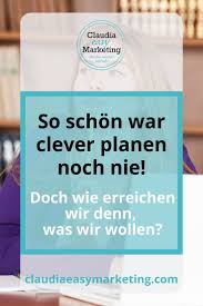 Clever Planen Motiviert Arbeiten Ziele Erreichen Marketing Online Marketing Blogging Tipps
