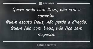 Quem Anda Com Deus Nao Erra O Caminho Fatima Giffoni