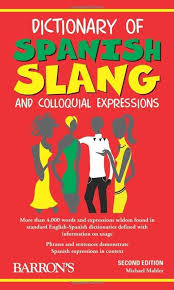 Dictionary Of Spanish Slang And Colloquial Expressions Paperback Oct 01 2 Spanish Slang Spanish Expressions Learning Spanish