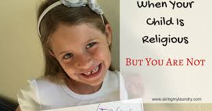 Airing My Laundry, One Post At A Time...: When Your Child Is Religious, But  You Are Not