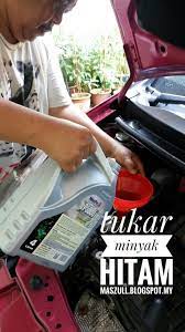 Maybe you would like to learn more about one of these? Diy Tukar Minyak Hitam Kereta Mama Maszull