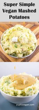 Simple Vegan Mashed Potatoes Made With Pantry Friendly Ingredients No Dairy Free Butter Or Pl Vegan Mashed Potatoes Dairy Free Mashed Potatoes Mashed Potatoes