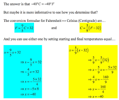 Maybe you would like to learn more about one of these? At What Temperature Do Both The Centigrade And Fahrenheit Thermometers Show The Same Reading Quora