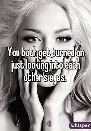 There's no doubt that the chemistry between you is on fire if you constantly find yourselves locking eyes. Pin On Quotes