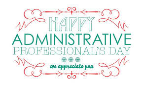 Administrative professionals day and administrative professionals week are widely observed in many workplaces in the united states and other countries around the world. Administrative Professional S Day April 24 2019 Don T Forget To Say Thank You To Your Right Arm Nancy Friedman