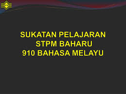 Bahasa melayu berperanan sebagai bahasa kebangsaan dan bahasa perpaduan rakyat di malaysia. Ppt Sukatan Pelajaran Stpm Baharu 910 Bahasa Melayu Powerpoint Presentation Id 4400753