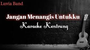 Benar lidah memang tiada bertulang. Best Of Kentrungan Jangan Menangis Untukku Free Watch Download Todaypk