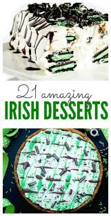 21 Amazing Irish Desserts Cookies Cakes Treats And Snacks For St Patrick S Day Parti In 2021 Irish Desserts Irish Desserts Traditional St Patrick S Day Appetizers