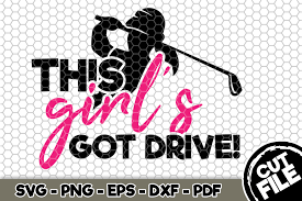 Download This Girl S Got Drive Golf Svg Graphic By Svgexpress Creative Fabrica PSD Mockup Templates