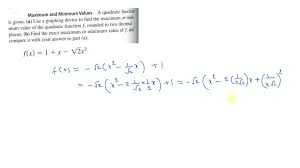 The minimum value is y coordinate at the vertex of the parabola. Solved A Quadratic Function Is Given A Use A G