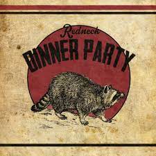 Redneck party ideas redneck fixin's. Redneck Dinner Party Album By Daniel Meade Spotify
