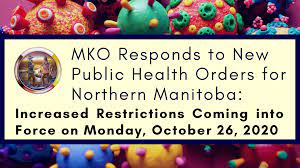 As of friday, manitoba sported a weekly infection rate of 65 new cases per 100,000 people. Mko Responds To New Public Health Orders For Northern Manitoba Increased Restrictions Coming Into Force On Monday October 26 2020 Manitoba Keewatinowi Okimakanak