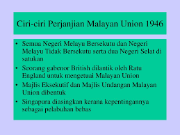 Masyhur khabar segenap negeri abdul hamid syah sultan barbari adil dan murah bijak bestari sangatlah mengasihi dagang senteri. Malayan Union Usaha British Untuk Menghapuskan Negara Dan Bangsa Yang Dibina Sejak Zaman Kesultanan Melayu Melaka Sebelum Ini British Menerima 1 Negeri Ppt Download