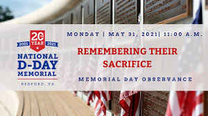 Memorial day is more than just a great excuse for a cookout and a day off from work. National D Day Memorial Memorial Day 2021