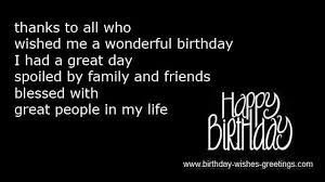 My birthday was awesome, and that's thanks to all the awesome people who took time to send me birthday wishes. Thank You Quotes For Birthday Wishes To Family