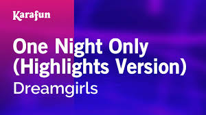 One Night Only Highlights Version Dreamgirls Karaoke Version Karafun Youtube