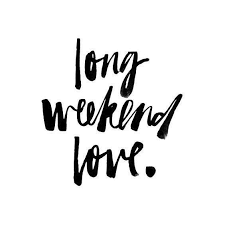 The next public holiday is. Hello Long Weekend Long Weekend Quotes Weekend Quotes Happy Long Weekend