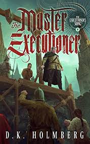 Arguably the greatest book from america's most heroically ambitious writer, the executioner's song follows the short, blighted life of gary gilmore who became famous after he robbed two men in 1976 and killed them in cold blood. The Master Executioner Executioner S Song Book 5 By Dk Holmberg