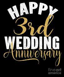 May you have many more happy anniversaries to come. Happy 3rd Wedding Anniversary Matching Gift For Couples Design Digital Art By Art Grabitees