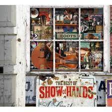 It's not high on the list of concerns about coronavirus, but my hands are incredibly dry right now, and i bet yours are, too. Roots Best Of Show Of Hands Amazon De Musik